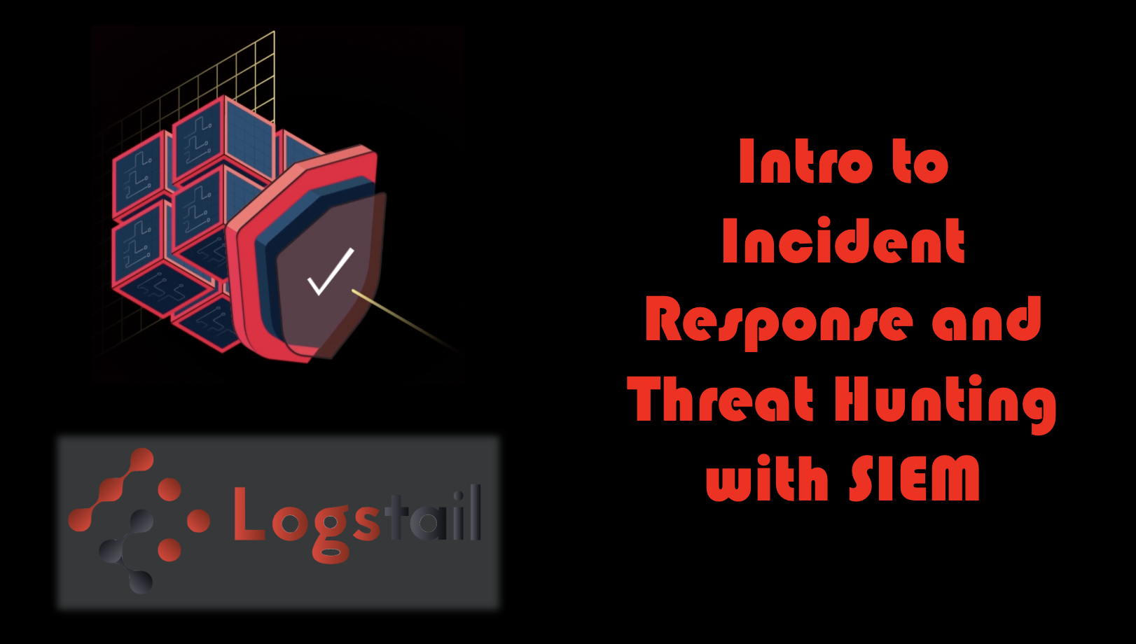 Intro to Incident Response and Threat Hunting with a SIEM